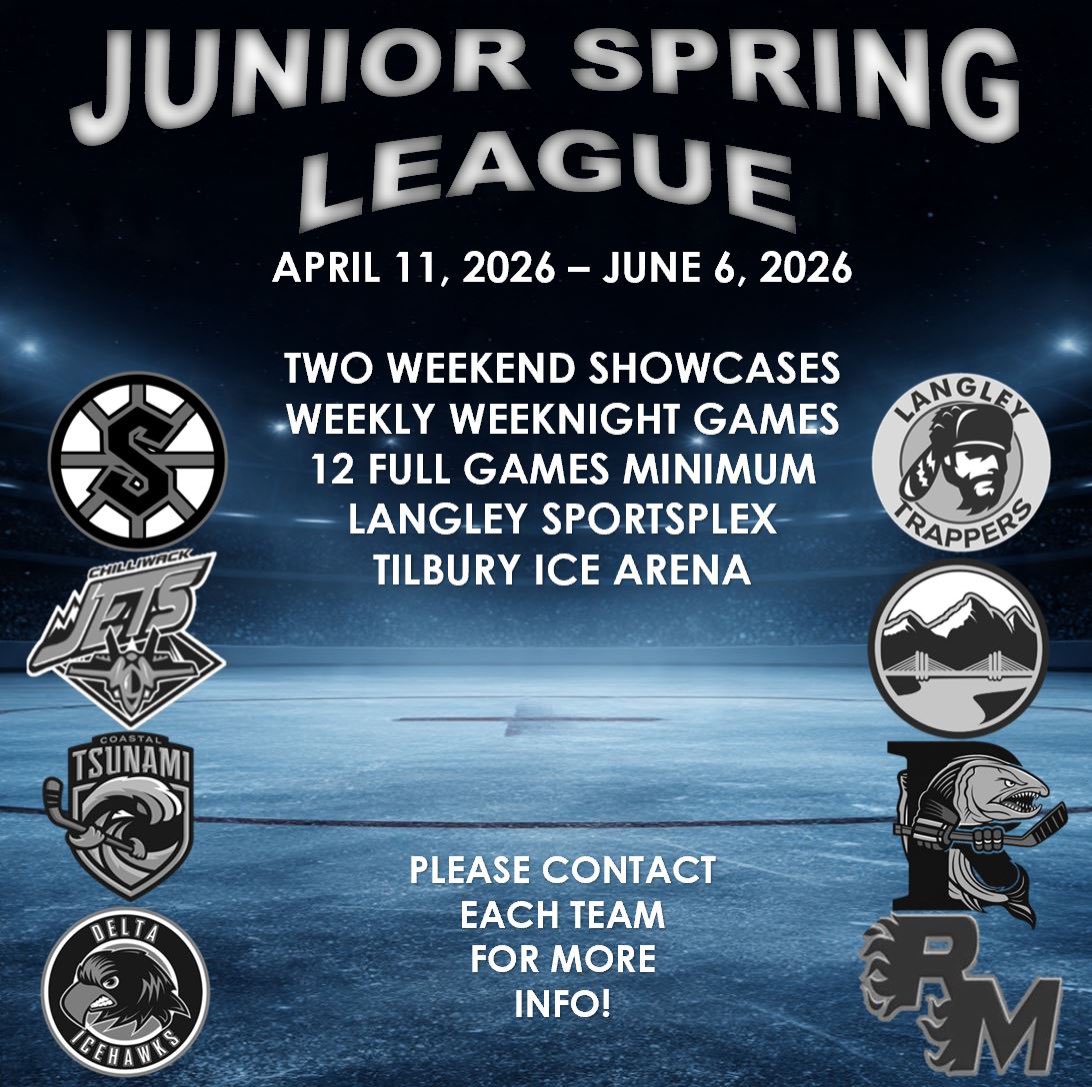 The Ridge Meadows Flames are excited to announce along with: Burnaby Steelers, Delta Ice Hawks, Chilliwack Jets, Coastal Tsunami, Langley Trappers, Port Coquitlam Trailblazers, and Richmond Sockeyes the creation of a collaborative junior spring league!

This spring league is open to 2011-2007 born athletes, will have a cap on junior hockey experienced athletes, will have weekly weeknight games, will two weekend showcases, and will offer a minimum 12 full length game schedule throughout the spring!

Contact each team for more info!